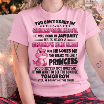 JANUARY - YOU CAN’T SCARE ME I HAVE A CRAZY GRANDPA - GIFT FOR GRANDDAUGHTER FROM GRANDPA - DTSM01 (SKU09-105-01)