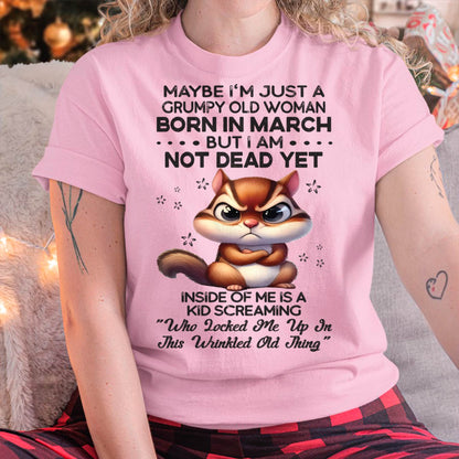 March - Grumpy Old Woman - Birrthday Gift For Women - DTSM03 (SKU09-22-03)