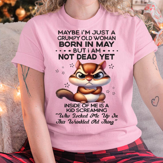 May - Grumpy Old Woman - Birrthday Gift For Women - DTSM05 (SKU09-22-05)