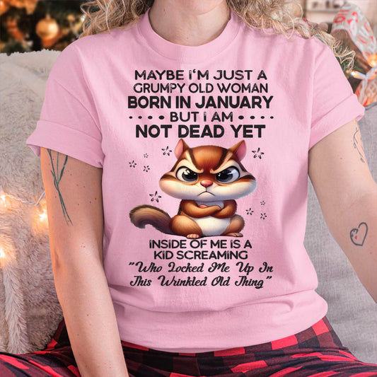 January - Grumpy Old Woman - Birrthday Gift For Women - DTSM01 (SKU09-22-01)