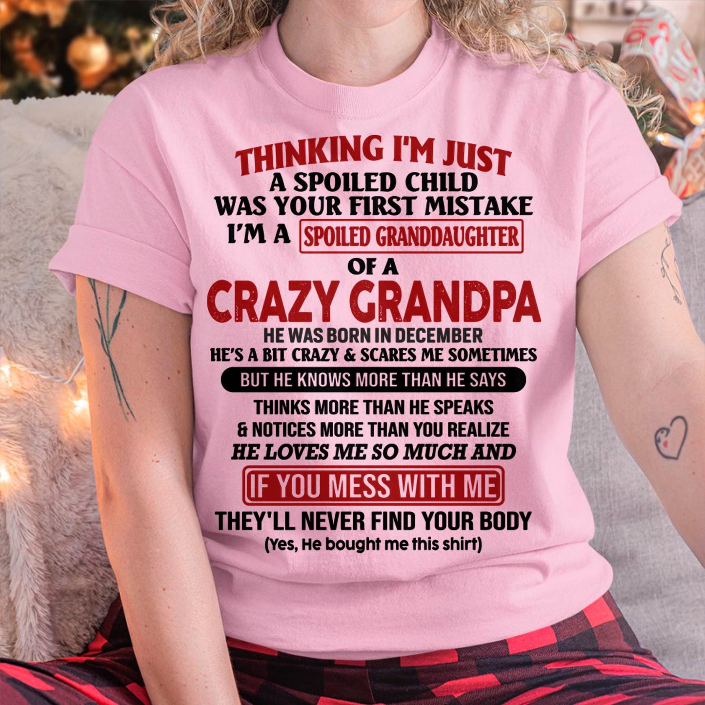 DECEMBER - I'M A SPOILED GRANDDAUGHTER OF A CRAZY GRANDPA - From Grandpa - DTSM12 (SKU-GPD1-NTT12)
