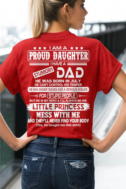 Proud Daughter Of Stubborn Dad - Perfect Gift For You Daughter From Dad - DTSM07 (SKU08-06-07)