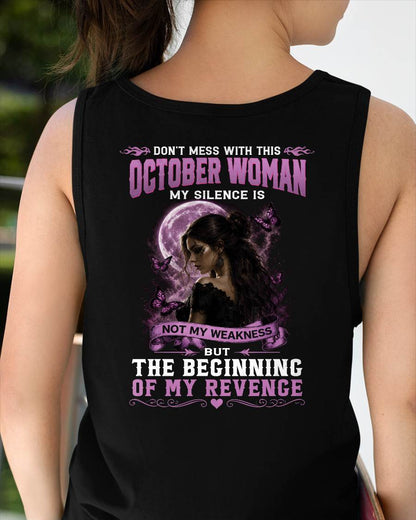 OCTOBER WOMAN SHIRT - MY SILENCE IS NOT MY WEAKNESS - BIRTHDAY GIFT FOR WOMEN - DTSM10 (SKU2607-310-10)