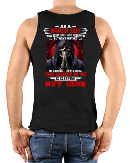 AS A MARCH GUY THE BEAST IN ME IS SLEEPING NOT DEAD - BADASS SKULL GIFT FOR MEN - DTSM03 (SKU2606-291-03)