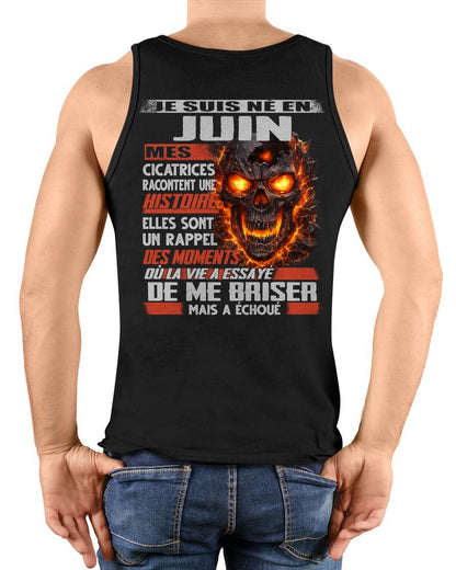 Je Suis Né en Juin – Mes Cicatrices Racontent Une Histoire | T-Shirt Homme Fort - DTSM06 (SKU26T-01175-06)