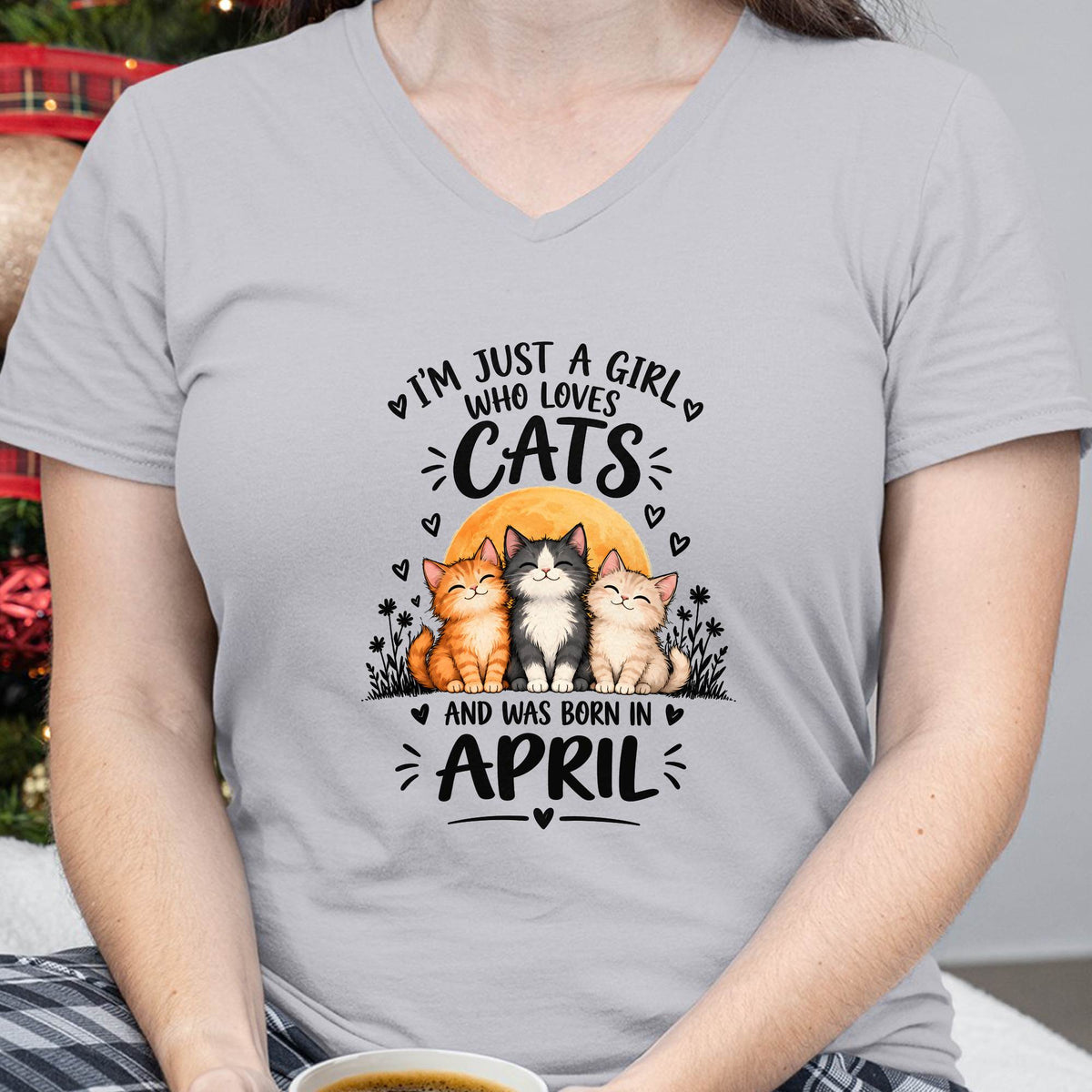 APRIL - I'M JUST A GIRL WHO LOVES CATS AND WAS BORN IN APRIL CAT LOVER SHIRT - T-SHIRT FOR WOMEN - DTSM04 (SKU2609-324-04)