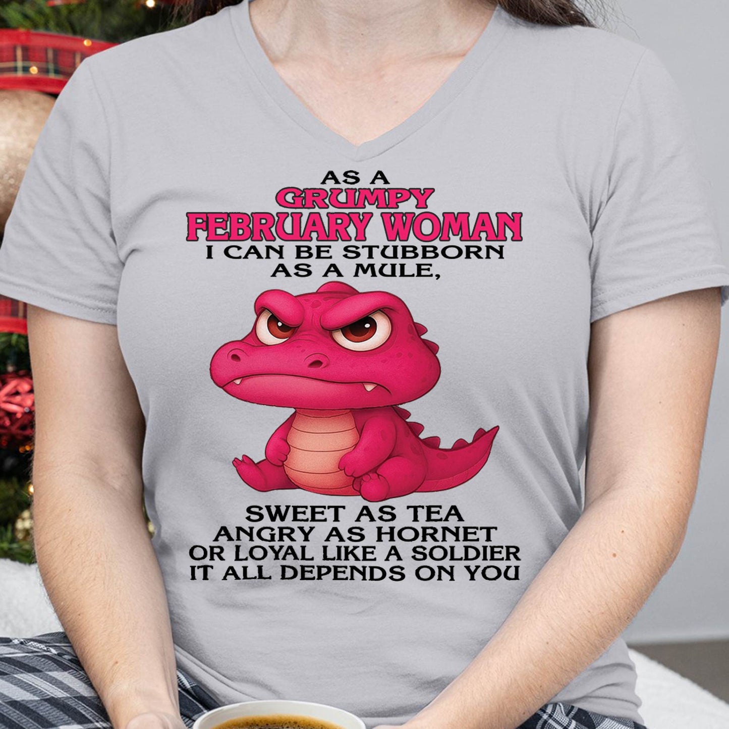 February - Grumpy Old Woman - Perfect Gift For Women - DTSM02 (SKU09-31-02)