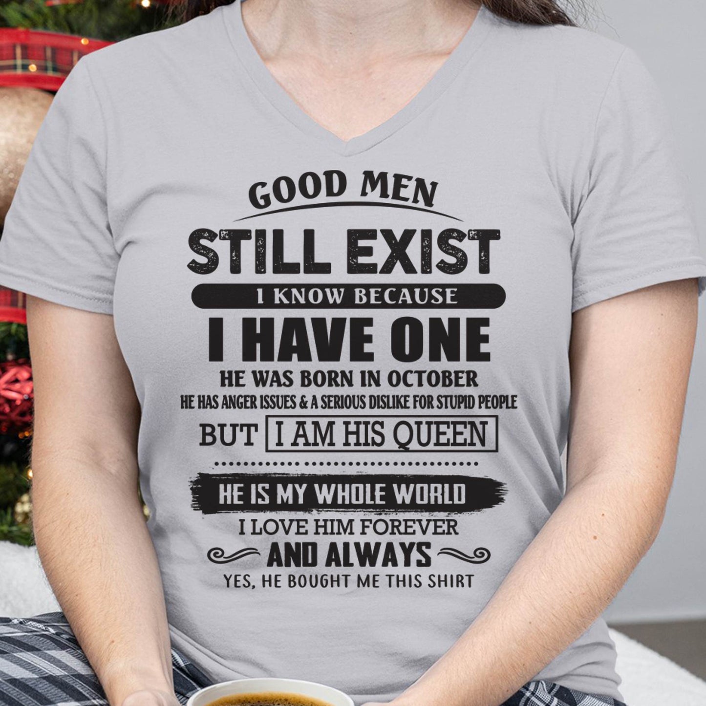 October - Good Men Still Exist - Perfect Gift For Your Girlfriend, Wife From Husband - DTSM10 (SKU07-166-10)