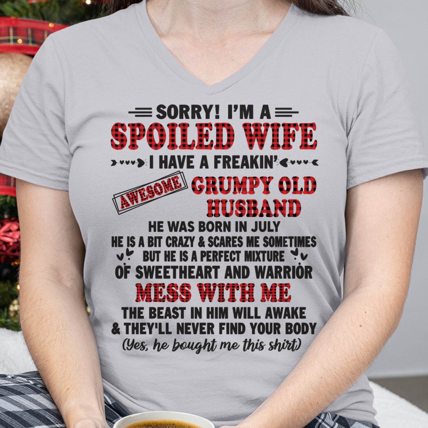 JULY - SPOILED WIFE OF AWESOME GRUMPY OLD HUSBAND - PERFECT GIFT  FROM HUSBAND - DTSM07 (SKU12-111-07)