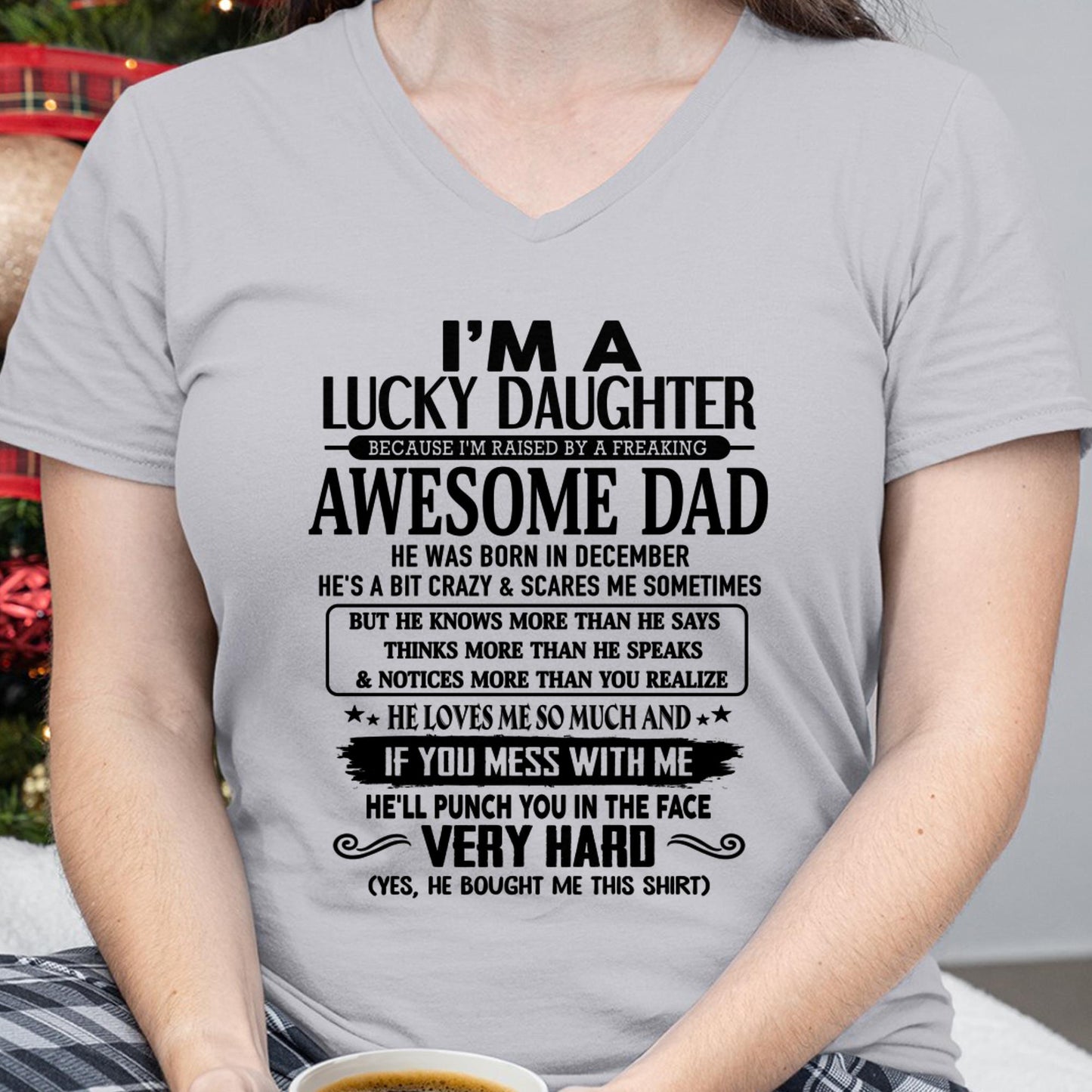 Lucky December Daughter Tee - Perfect T-Shirt From Dad DTSM12 (SKU-TLUCKYDD-12)